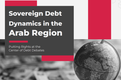 Regional Policy Report on Sovereign Debt Dynamics in the Arab Region: Putting Rights at the Center of Debt Debates
