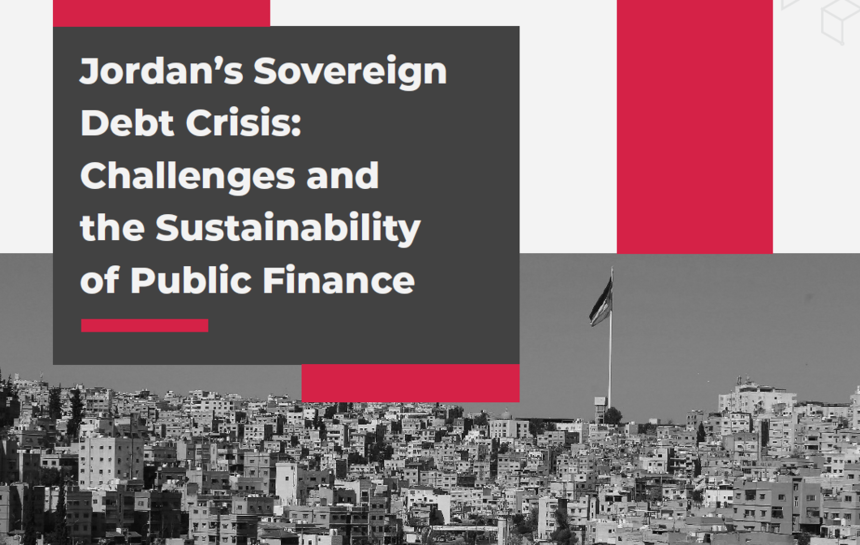 Jordan’s Sovereign Debt Crisis: Challenges and the Sustainability of Public Finance