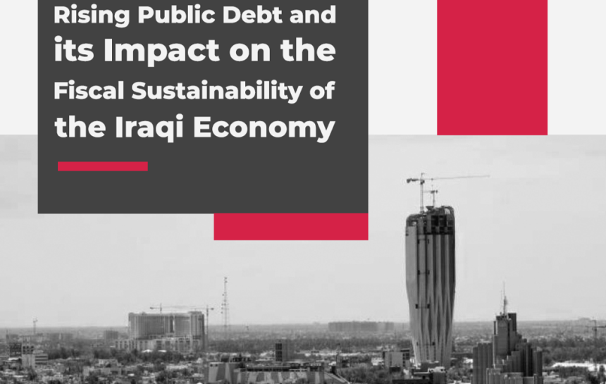Rising Public Debt and its Impact on the Fiscal Sustainability of the Iraqi Economy