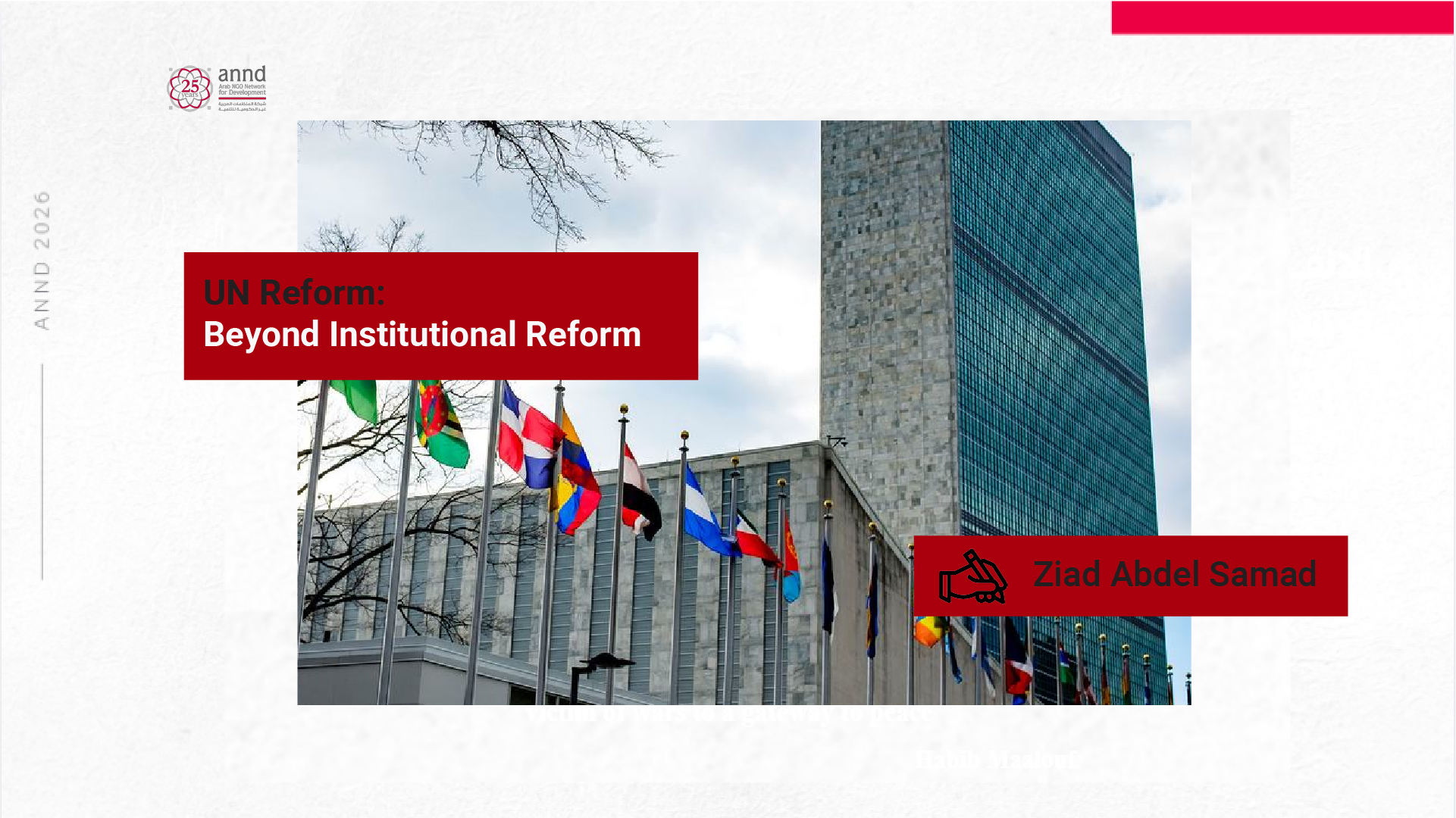 UN Reform: Beyond Institutional Reform - Ziad Abdel Samad