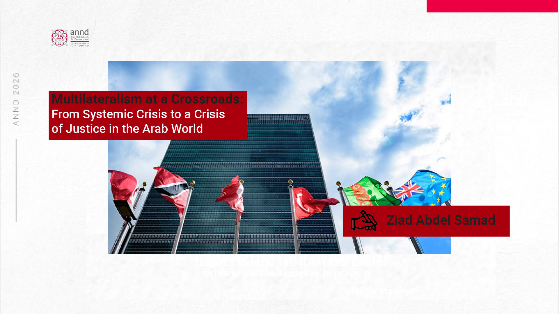 Multilateralism at a Crossroads: From Systemic Crisis to a Crisis of Justice in the Arab World - Ziad Abdel Samad